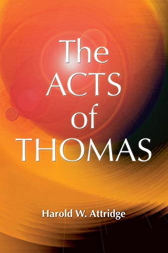 The Acts Of Thomas (early Christian Apocrypha) [Paperback]