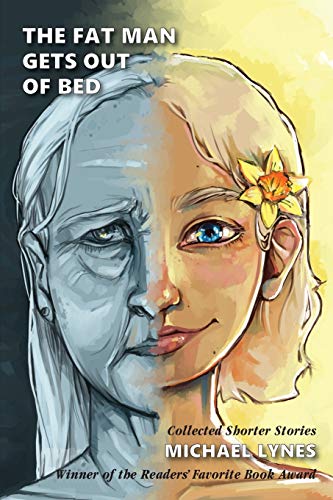 The Fat Man Gets Out Of Bed Collected Shorter Stories [Paperback]