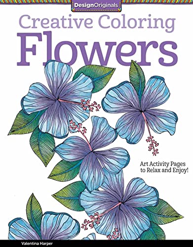 Creative Coloring Flowers Art Activity Pages to Relax and Enjoy [Paperback]