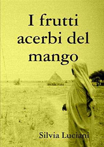 I Frutti Acerbi Del Mango [Paperback]