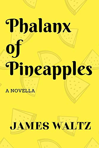 Phalanx of Pineapples [Paperback]