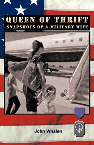 Queen of Thrift  Snapshots of a Military Wife [Paperback]