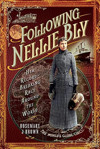 Following Nellie Bly Her Record-Breaking Race Around the World [Hardcover]