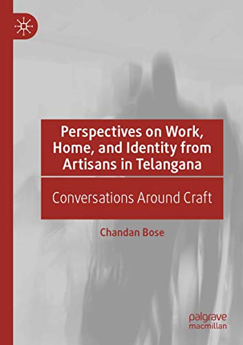 Perspectives on Work, Home, and Identity From Artisans in Telangana Conversatio [Paperback]