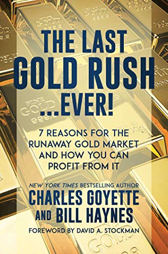 The Last Gold Rush&Ever 7 Reasons for the Runaway Gold Market and How You Can  [Paperback]