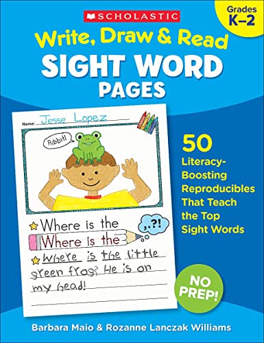 Write, Draw & Read Sight Word Pages 50 Literacy-Boosting Reproducibles That [Paperback]