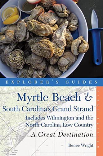 Explorer's Guide Myrtle Beach & South Carolina's Grand Strand A Great Desti [Paperback]
