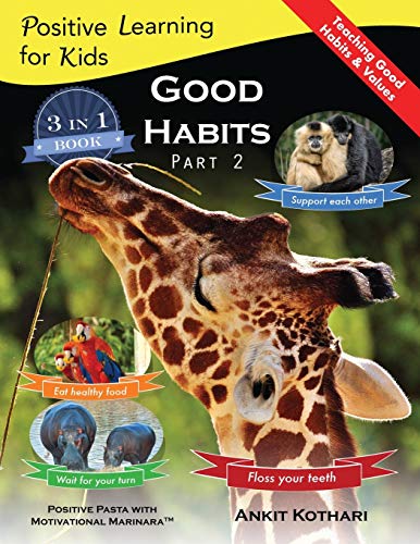 Good Habits Part 2 A 3-In-1 Unique Book Teaching Children Good Habits, Values A [Paperback]