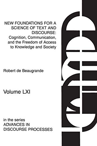 New Foundations for a Science of Text and Discourse Cognition, Communication, a [Paperback]