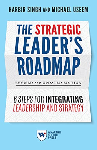 The Strategic Leader's Roadmap, Revised and Updated Edition 6 Steps for Integra [Paperback]