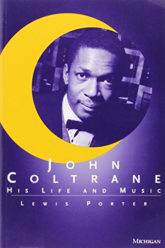 John Coltrane His Life and Music [Paperback]