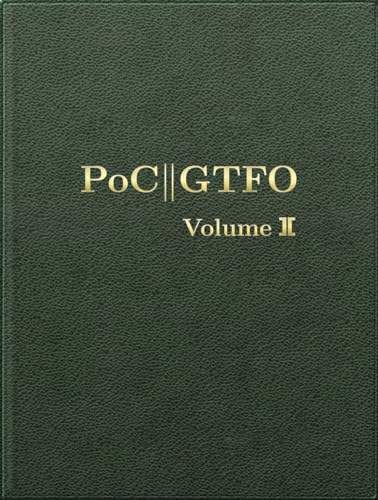 PoC or GTFO, Volume 2 [Hardcover]