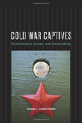 Cold War Captives Imprisonment, Escape, and Brainwashing [Paperback]