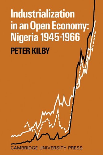 Industrialization in an Open Economy Nigeria 19451966 [Paperback]