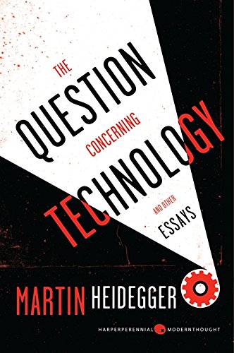 The Question Concerning Technology, and Other Essays [Paperback]