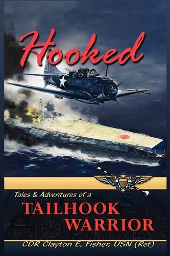 Hooked Tails & Adventures Of A Tailhook Warrior [Hardcover]