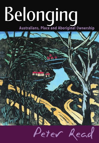 Belonging Australians, Place and Aboriginal Ownership [Paperback]
