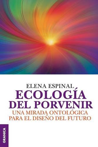 Ecologma Del Porvenir (spanish Edition) [Paperback]