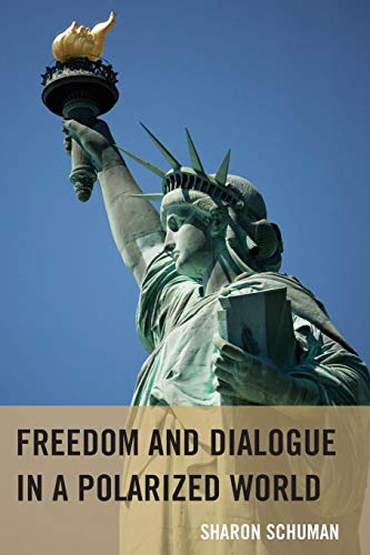 Freedom and Dialogue in a Polarized World [Paperback]