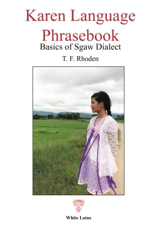 Karen Language Phrasebook Basics Of Sgaw Dialect [Paperback]