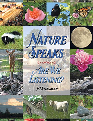 Nature Speaks Are We Listening [Paperback]