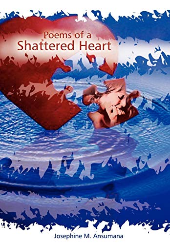 Poems of a Shattered Heart [Paperback]