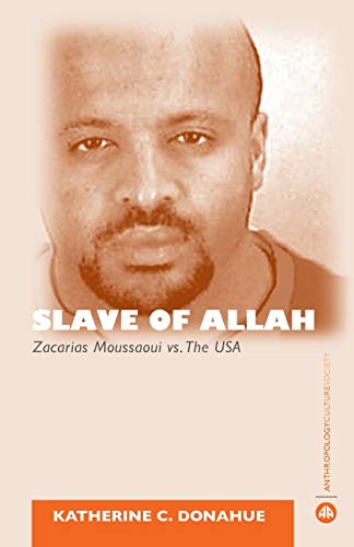 Slave of Allah Zacarias Moussaoui Vs the USA [Paperback]