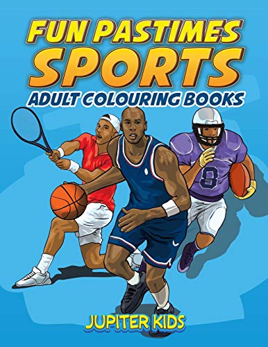 Fun Pastimes - Sports  Adult Colouring Books [Paperback]