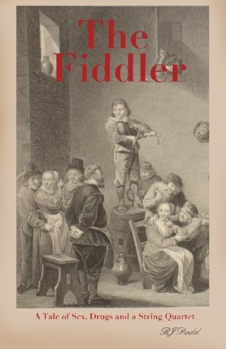 The Fiddler A Tale Of Sex, Drugs And A String Quartet [Paperback]