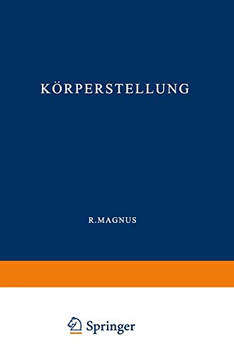 Krperstellung Experimentell-Physiologische Untersuchungen ber die Einzelnen b [Paperback]