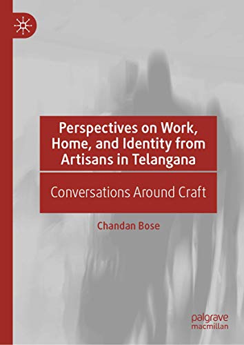 Perspectives on Work, Home, and Identity From Artisans in Telangana Conversatio [Hardcover]