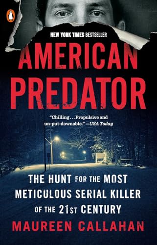 American Predator: The Hunt for the Most Meticulous Serial Killer of the 21st Ce [Paperback]