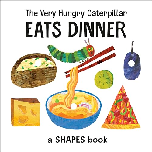 The Very Hungry Caterpillar Eats Dinner A Shapes Book [Board book]