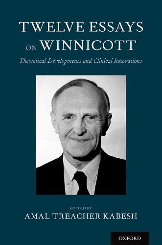 Twelve Essays on Winnicott Theoretical Developments and Clinical Innovations [Hardcover]