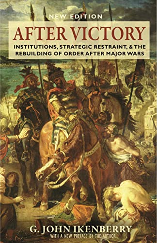 After Victory Institutions, Strategic Restraint, and the Rebuilding of Order af [Paperback]