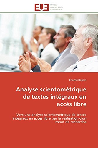 Analyse Scientomtrique De Textes Intgraux En Accs Libre Vers Une Analyse Sci [Paperback]