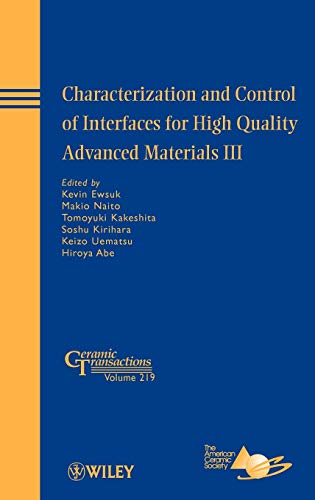Characterization and Control of Interfaces for High Quality Advanced Materials I [Hardcover]