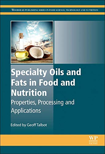 Specialty Oils and Fats in Food and Nutrition Properties, Processing and Applic [Hardcover]