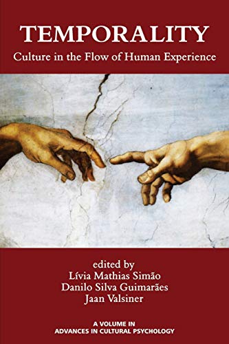 Temporality Culture In The Flow Of Human Experience (advances In Cultural Psych [Paperback]