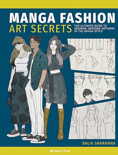 Manga Art Fashion Secrets The Ultimate Guide to Making Stylish Artwork in the M [Paperback]