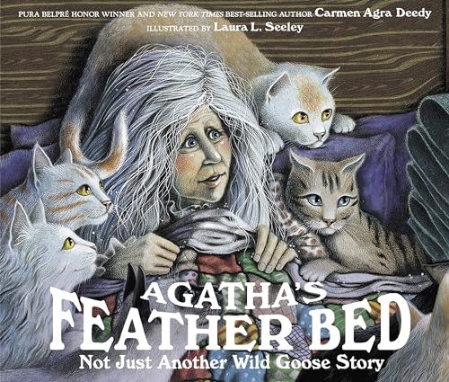 Agatha's Feather Bed Not Just Another Wild Goose Story [Paperback]