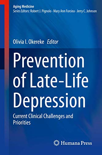 Prevention of Late-Life Depression Current Clinical Challenges and Priorities [Hardcover]