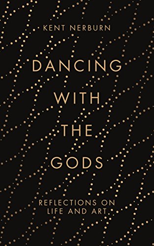 Dancing with the Gods Reflections on Life and Art [Hardcover]