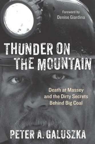 Thunder on the Mountain Death at Massey and the Dirty Secrets behind Big Coal [Paperback]