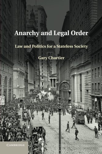 Anarchy and Legal Order Law and Politics for a Stateless Society [Paperback]