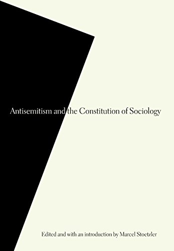 Antisemitism And The Constitution Of Sociology [Hardcover]
