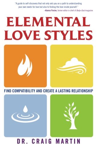 Elemental Love Styles Find Compatibility and Create a Lasting Relationship [Paperback]