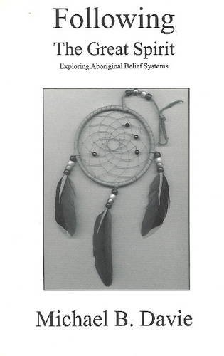 Following The Great Spirit [Paperback]
