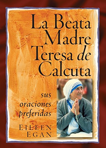 La Beata Madre Teresa De Calcuta Sus Oraciones Preferidas (spanish Edition) [Paperback]