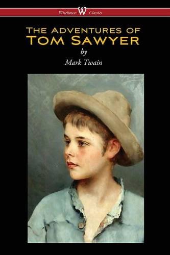 The Adventures Of Tom Sawyer (wisehouse Classics Edition) [Paperback]